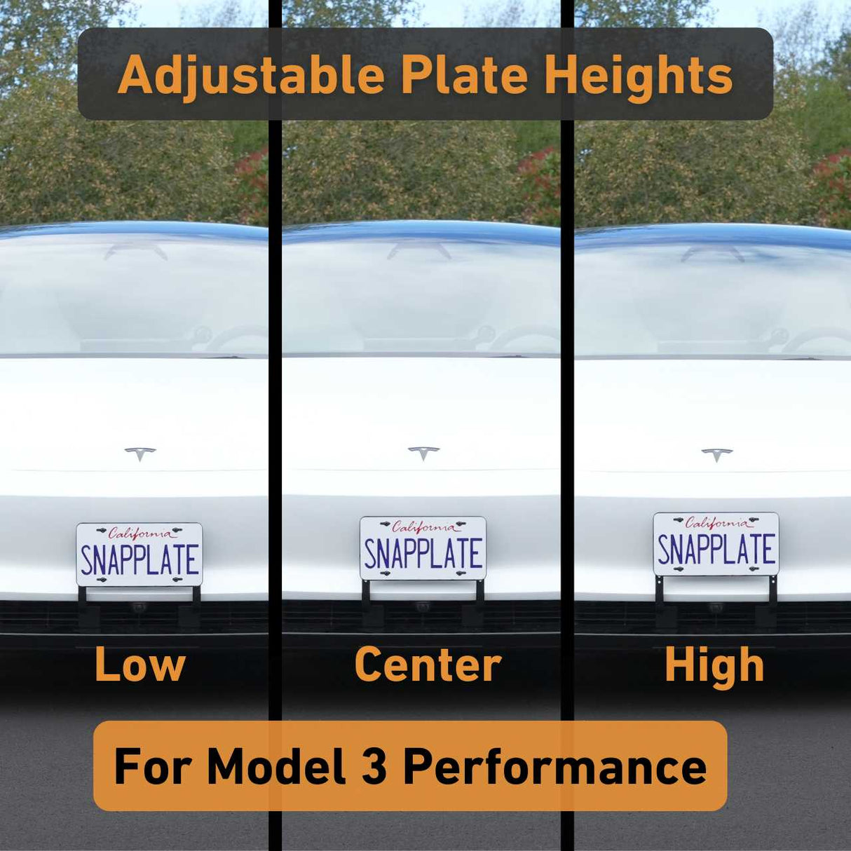 Comparison image featuring a Tesla Model 3 Performance with the EveryAmp Tesla Model 3 SnapPlate Front License Plate Holder at low, center, and high positions. Text highlights the holder’s adjustable heights for this essential accessory.