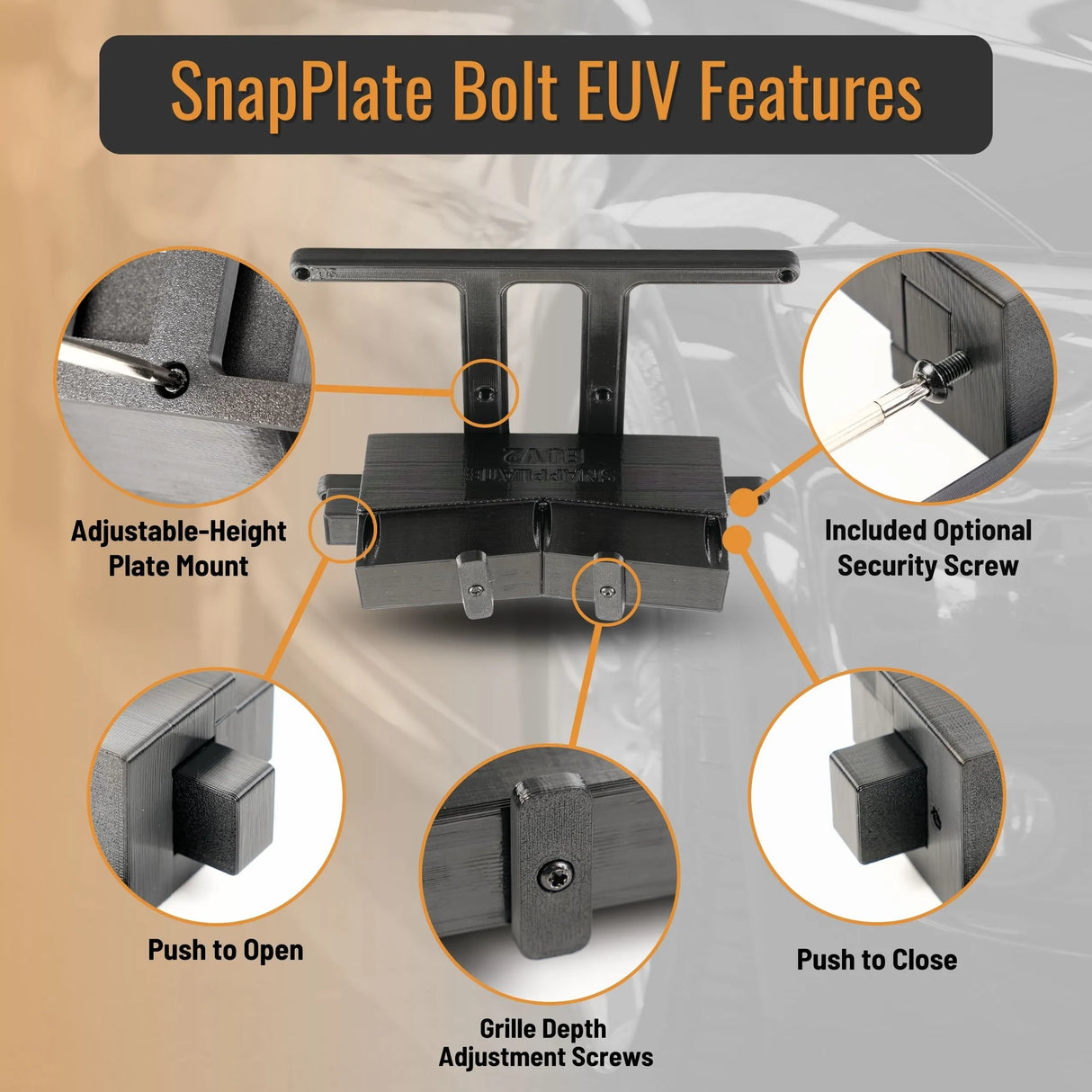 SnapPlate Bolt EUV features adjustable license plate height, grille depth adjustment, anti-theft security screw, and easy push to open and close buttons