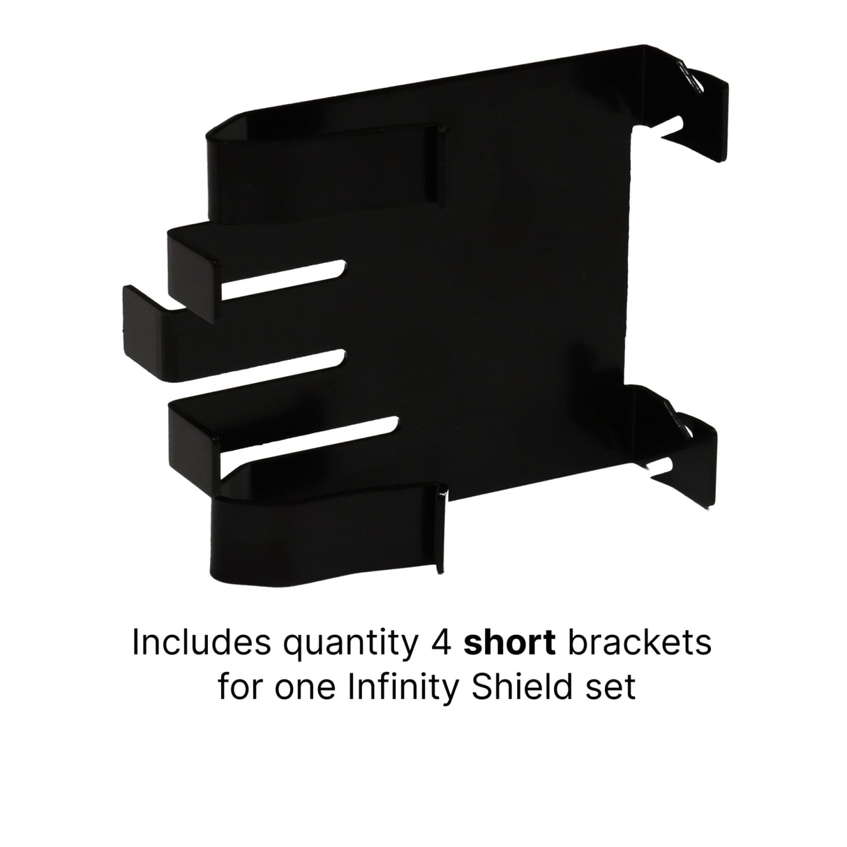 The Infinity Shield Brackets by The Infinity Shield include 4 black metal brackets, each with three slots and four attachment points—perfect for mounting one Infinity Shield set and securing your garage door sensor.