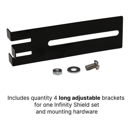 The Infinity Shield Brackets by The Infinity Shield include 4 long adjustable black brackets plus mounting hardware (nut, washer, screw) for one Infinity Shield set and garage door sensor installation.